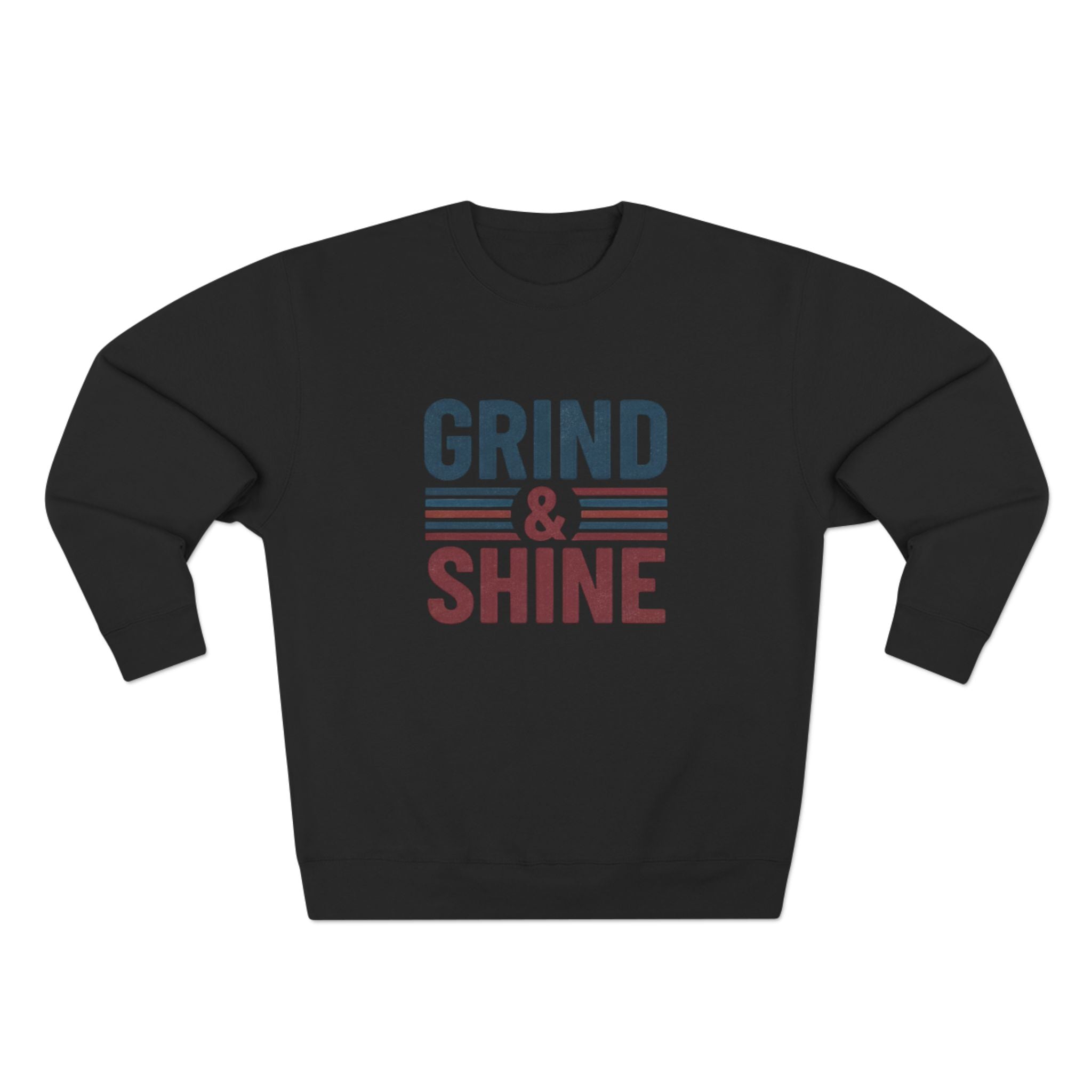 Grind and Shine Motivational Crewneck Sweatshirt — Gym Quote