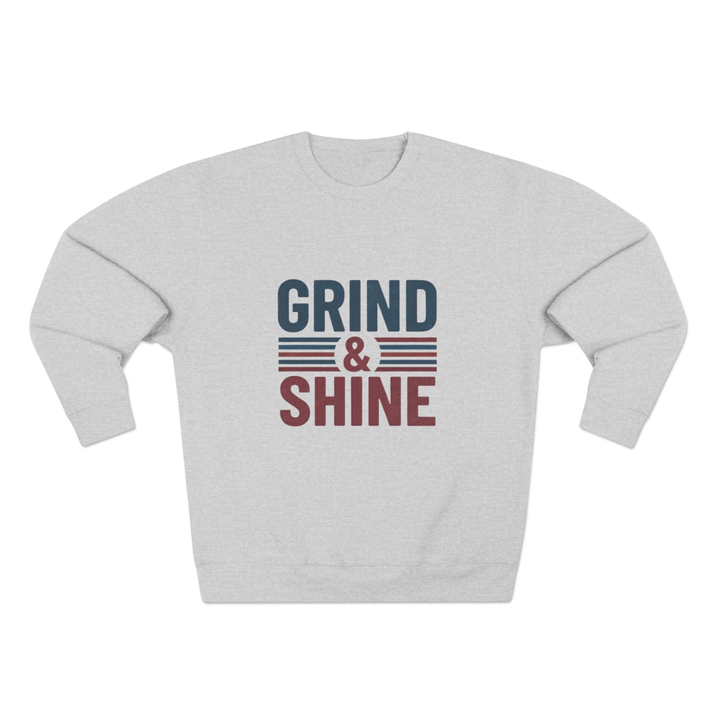 Grind & Shine Crewneck Sweatshirt — Motivational Retro Graphic Crew